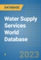 Water Supply Services World Database - Product Image