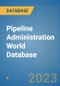 Pipeline Administration World Database - Product Image