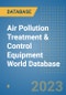 Air Pollution Treatment & Control Equipment World Database - Product Image