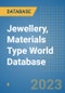 Jewellery, Materials Type World Database - Product Image