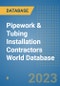 Pipework & Tubing Installation Contractors World Database - Product Image