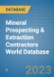 Mineral Prospecting & Extraction Contractors World Database - Product Image
