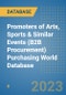 Promoters of Arts, Sports & Similar Events (B2B Procurement) Purchasing World Database - Product Image