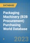 Packaging Machinery (B2B Procurement) Purchasing World Database - Product Image