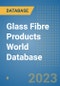 Glass Fibre Products World Database - Product Image