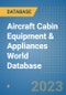 Aircraft Cabin Equipment & Appliances World Database - Product Image