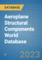 Aeroplane Structural Components World Database - Product Image