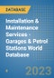Installation & Maintenance Services - Garages & Petrol Stations World Database - Product Image