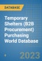 Temporary Shelters (B2B Procurement) Purchasing World Database - Product Image