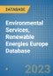 Environmental Services, Renewable Energies Europe Database - Product Image