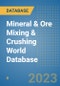 Mineral & Ore Mixing & Crushing World Database - Product Image