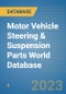 Motor Vehicle Steering & Suspension Parts World Database - Product Image