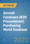 Aircraft Fasteners (B2B Procurement) Purchasing World Database - Product Image