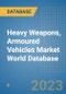 Heavy Weapons, Armoured Vehicles Market World Database - Product Image