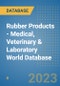 Rubber Products - Medical, Veterinary & Laboratory World Database - Product Image