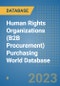 Human Rights Organizations (B2B Procurement) Purchasing World Database - Product Image