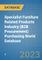 Specialist Furniture Related Products Industry (B2B Procurement) Purchasing World Database - Product Image