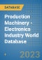 Production Machinery - Electronics Industry World Database - Product Image