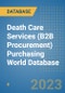 Death Care Services (B2B Procurement) Purchasing World Database - Product Image