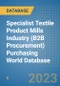 Specialist Textile Product Mills Industry (B2B Procurement) Purchasing World Database - Product Image