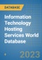 Information Technology Hosting Services World Database - Product Image