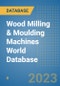 Wood Milling & Moulding Machines World Database - Product Image