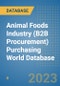 Animal Foods Industry (B2B Procurement) Purchasing World Database - Product Image