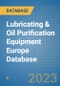 Lubricating & Oil Purification Equipment Europe Database - Product Image