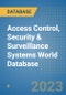 Access Control, Security & Surveillance Systems World Database - Product Image