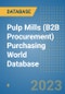 Pulp Mills (B2B Procurement) Purchasing World Database - Product Image