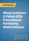 Wood Containers & Pallets (B2B Procurement) Purchasing World Database - Product Image