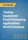 Testing Equipment - Food Processing Applications World Database- Product Image