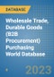 Wholesale Trade, Durable Goods (B2B Procurement) Purchasing World Database - Product Image