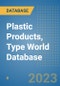 Plastic Products, Type World Database - Product Image