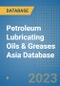 Petroleum Lubricating Oils & Greases Asia Database - Product Image