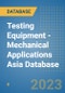 Testing Equipment - Mechanical Applications Asia Database - Product Thumbnail Image