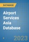 Airport Services Asia Database - Product Image