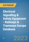 Electrical Signalling & Safety Equipment - Railways & Tramways Europe Database - Product Image
