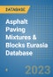 Asphalt Paving Mixtures & Blocks Eurasia Database - Product Image