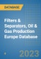 Filters & Separators, Oil & Gas Production Europe Database - Product Image