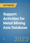 Support Activities for Metal Mining Asia Database - Product Image