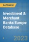 Investment & Merchant Banks Europe Database - Product Image