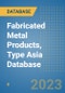 Fabricated Metal Products, Type Asia Database - Product Image