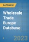 Wholesale Trade Europe Database - Product Image