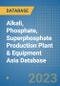 Alkali, Phosphate, Superphosphate Production Plant & Equipment Asia Database - Product Thumbnail Image