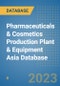 Pharmaceuticals & Cosmetics Production Plant & Equipment Asia Database - Product Image