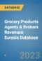 Grocery Products Agents & Brokers Revenues Eurasia Database - Product Image