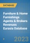 Furniture & Home Furnishings Agents & Brokers Revenues Eurasia Database - Product Image