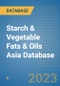 Starch & Vegetable Fats & Oils Asia Database - Product Image