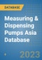 Measuring & Dispensing Pumps Asia Database - Product Image